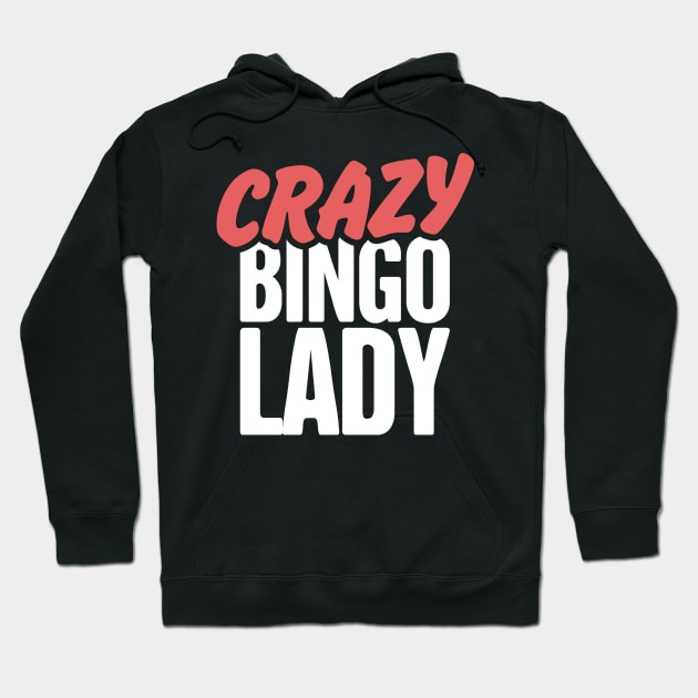 Crazy Bingo Lady Hoodie by MeatMan